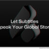 Addsubtitle Unveils New AI Tool for Seamless Video Subtitling and Translation : National News