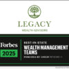Legacy Wealth Advisors has once again been named to the Forbes Best-in-State Wealth Management Teams list for 2025 : National News